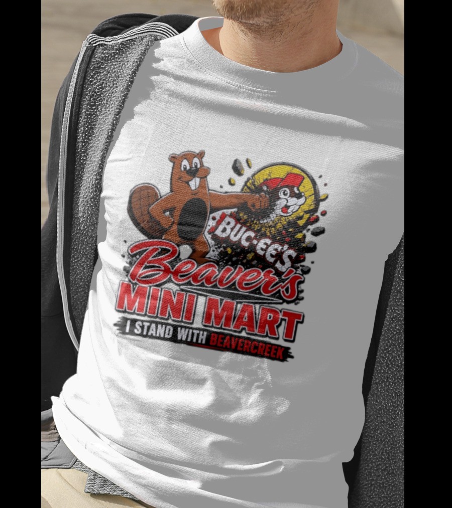 Buc Ee's Beaver's Mini Mart I Stand With Beavercreek Promotion T-Shirt