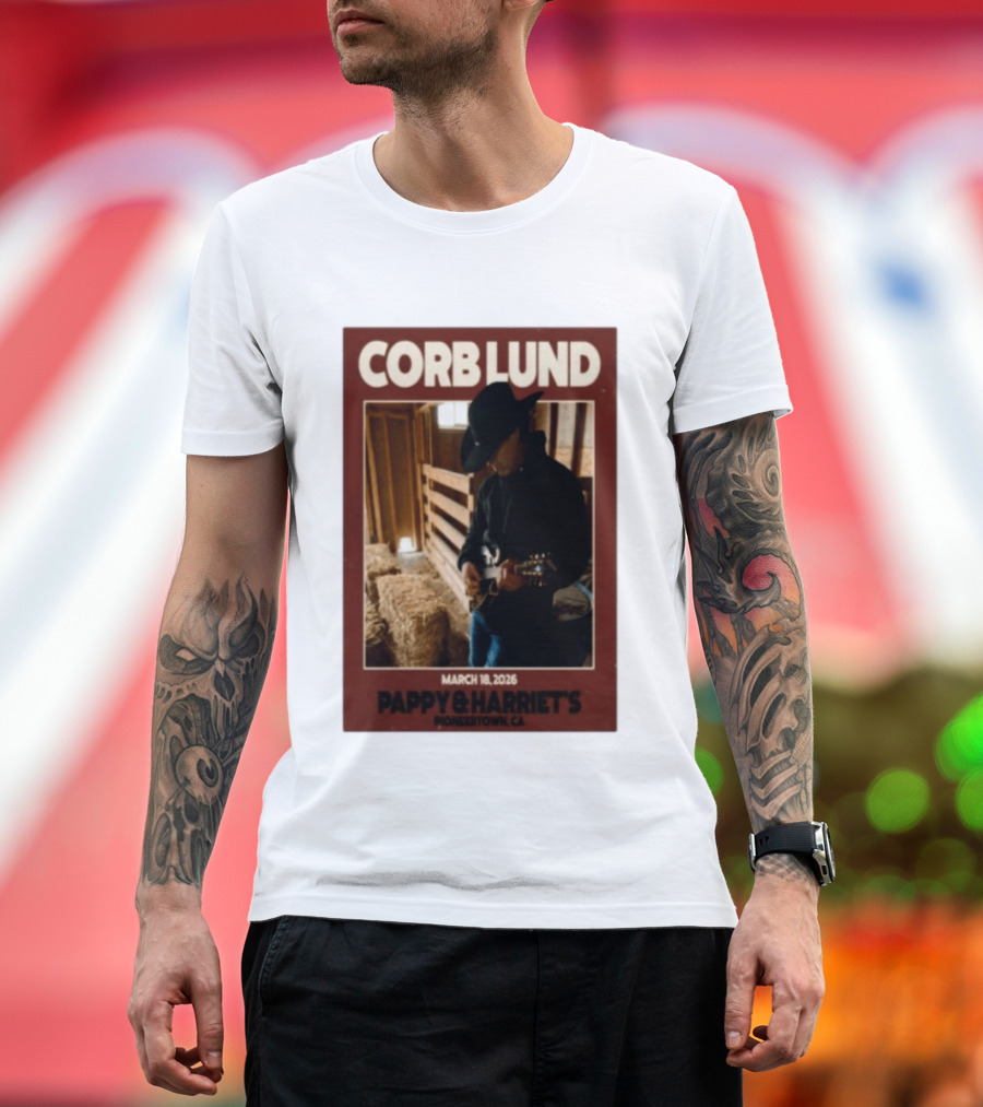 Corb Lund Live At Pappy & Harriet's Pioneertown CA March 18 2026 T-Shirt