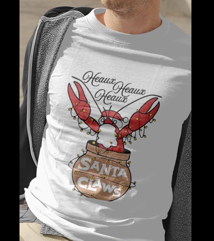 Santa Claws Heaux Crawfish Christmas Heaux Heaux Heaux T-Shirt