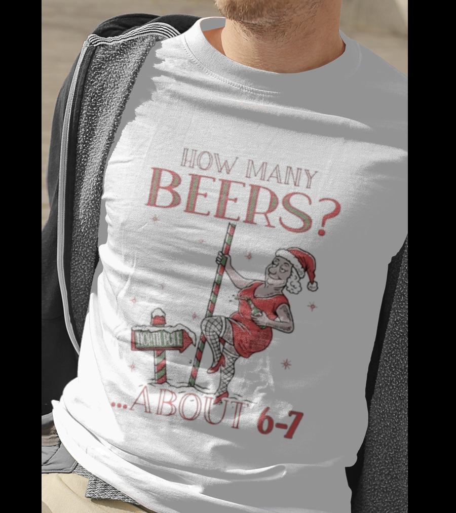 How Many Beers About 6 7 Santa Christmas Party Snowflakes T-Shirt