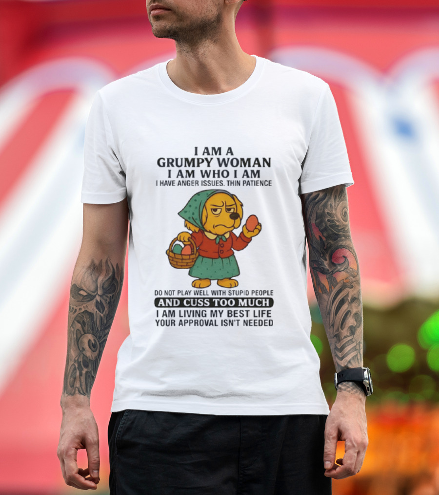 Golden Retriever I Am Who I Am Grumpy Woman Thin Patience Living My Best Life T-Shirt