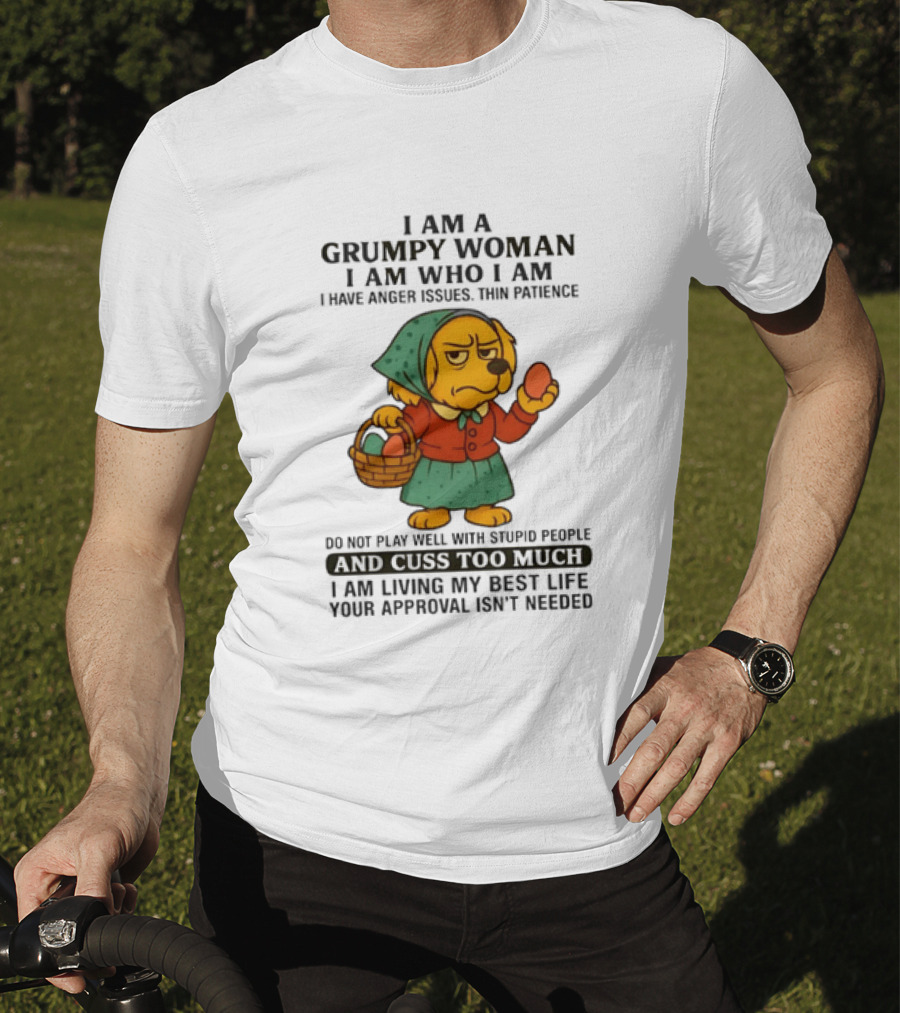 Golden Retriever I Am Who I Am Grumpy Woman Thin Patience Living My Best Life T-Shirt