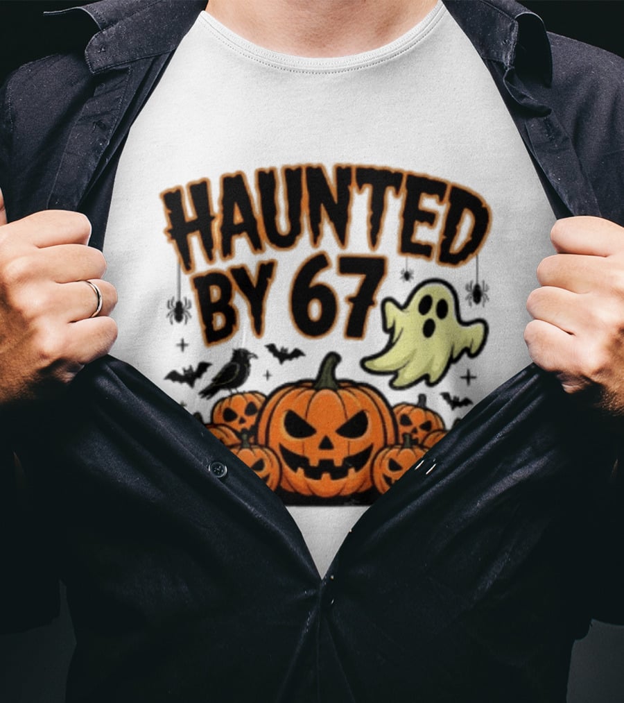 Haunted By 67 Halloween Ghost Pumpkin Bats And Crow Spooky Meme T-Shirt