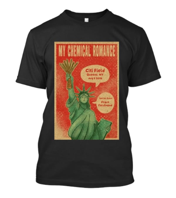 My Chemical Romance Citi Field Queens NY August 9 2026 Special Guest Franz Ferdinand Statue Of Liberty Image T-Shirt