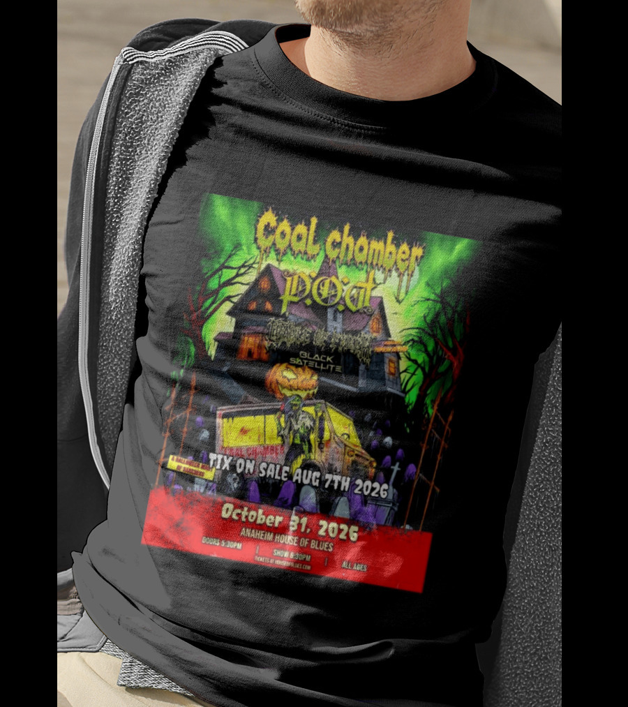 October 31 2026 Coal Chamber Pod Temple Of Brutality Black Satellite Anaheim House Of Blues T-Shirt