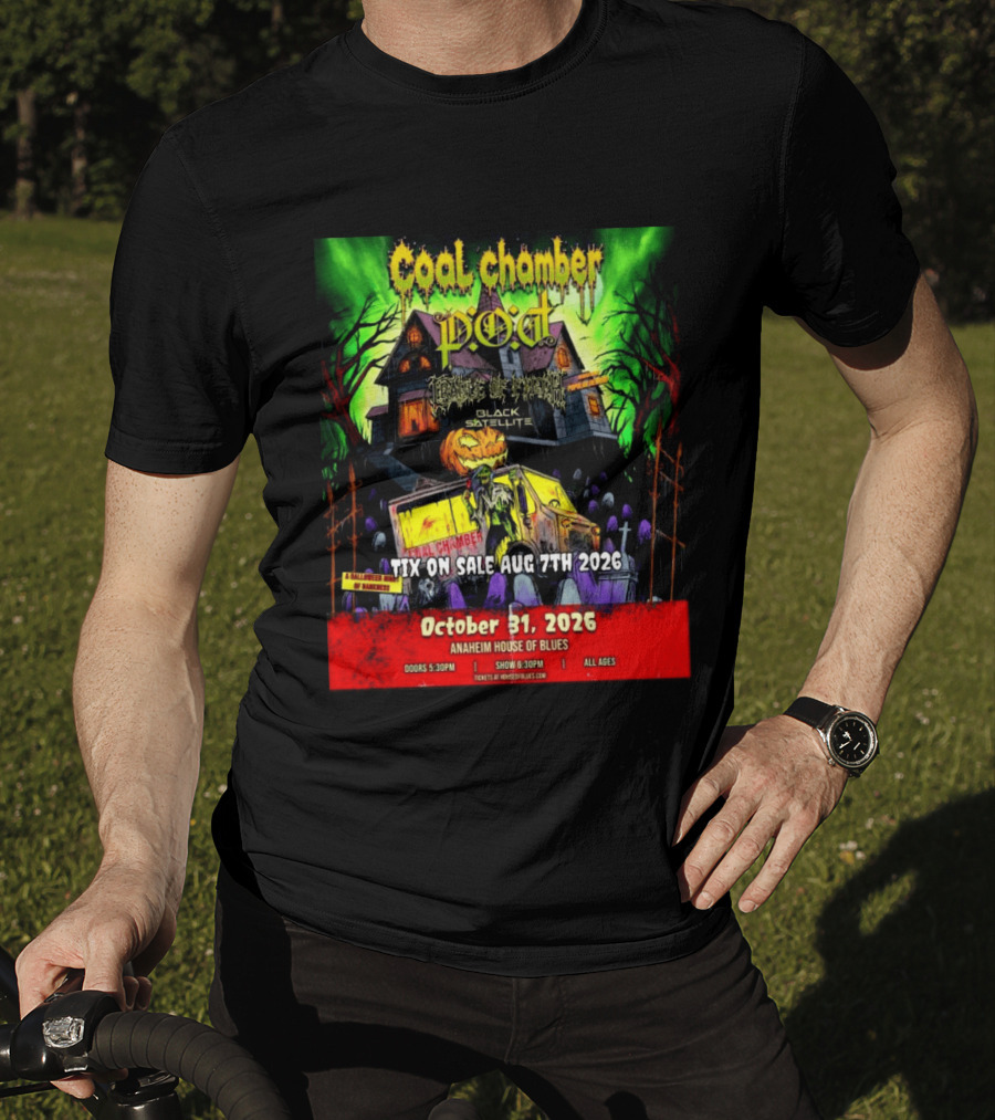 October 31 2026 Coal Chamber Pod Temple Of Brutality Black Satellite Anaheim House Of Blues T-Shirt