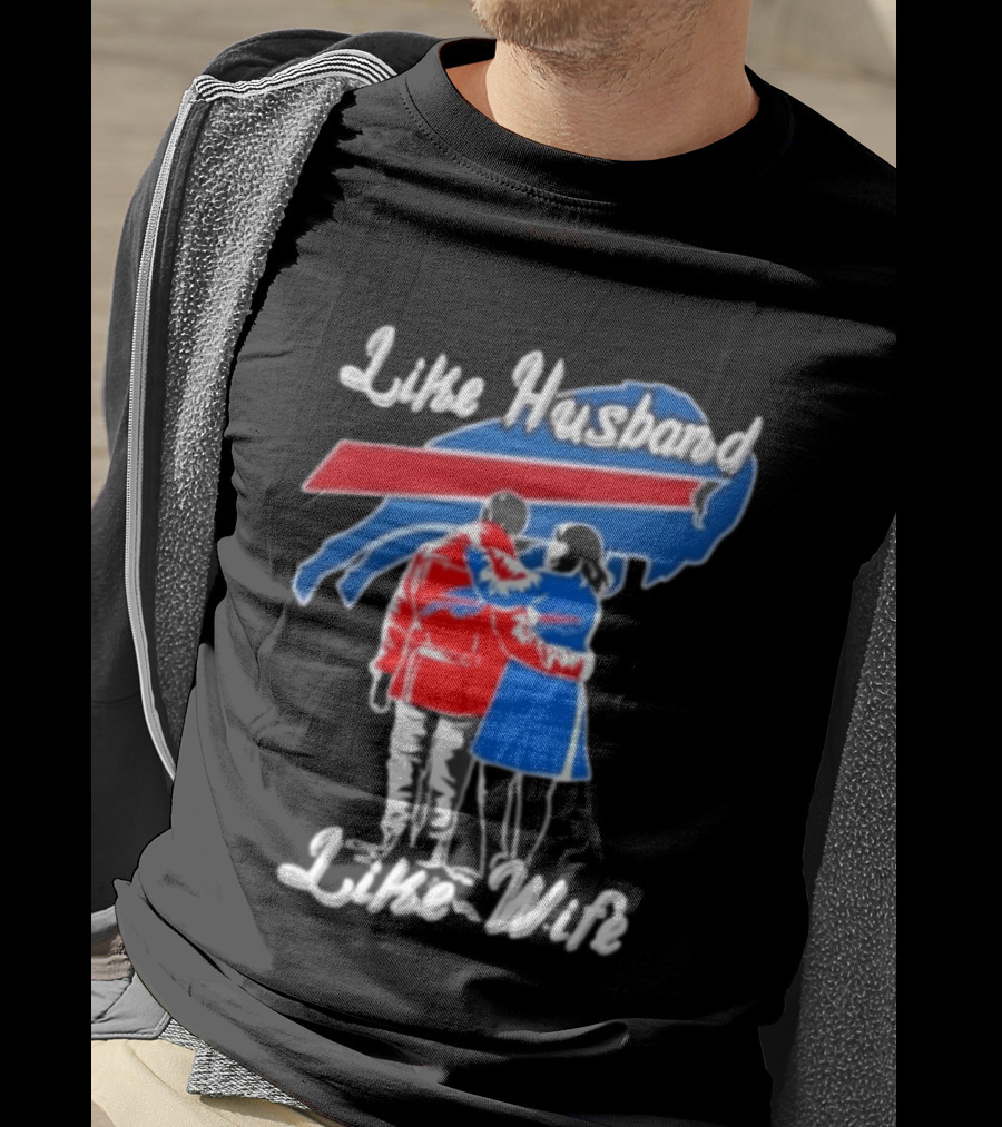 Buffalo Bills Like Husband Like Wife Team Spirit T-Shirt