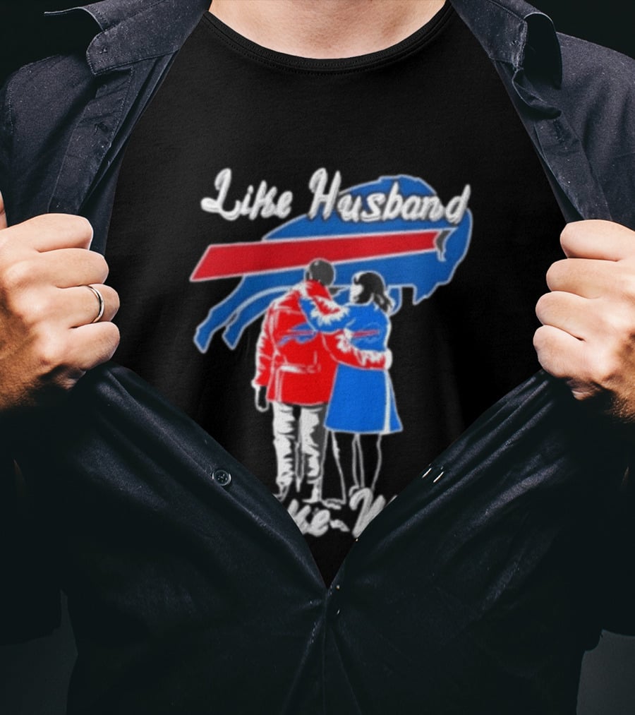 Buffalo Bills Like Husband Like Wife Team Spirit T-Shirt