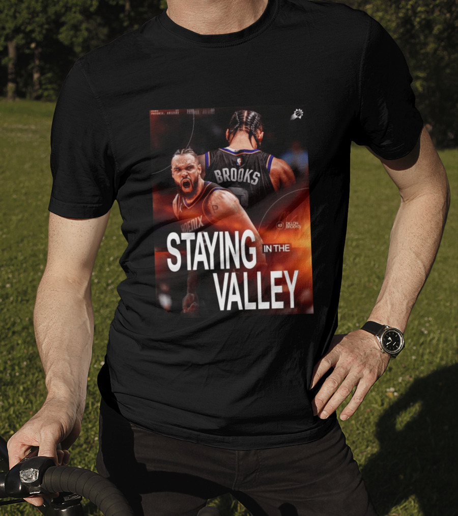 Phoenix Basketball Dillon Brooks Staying In The Valley T-Shirt