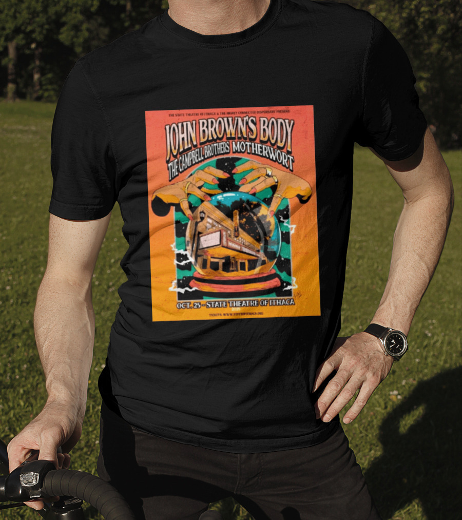 John Browns Body The Campbell Brothers Motherwort October 25 2025 State Theatre Of Ithaca Event T-Shirt