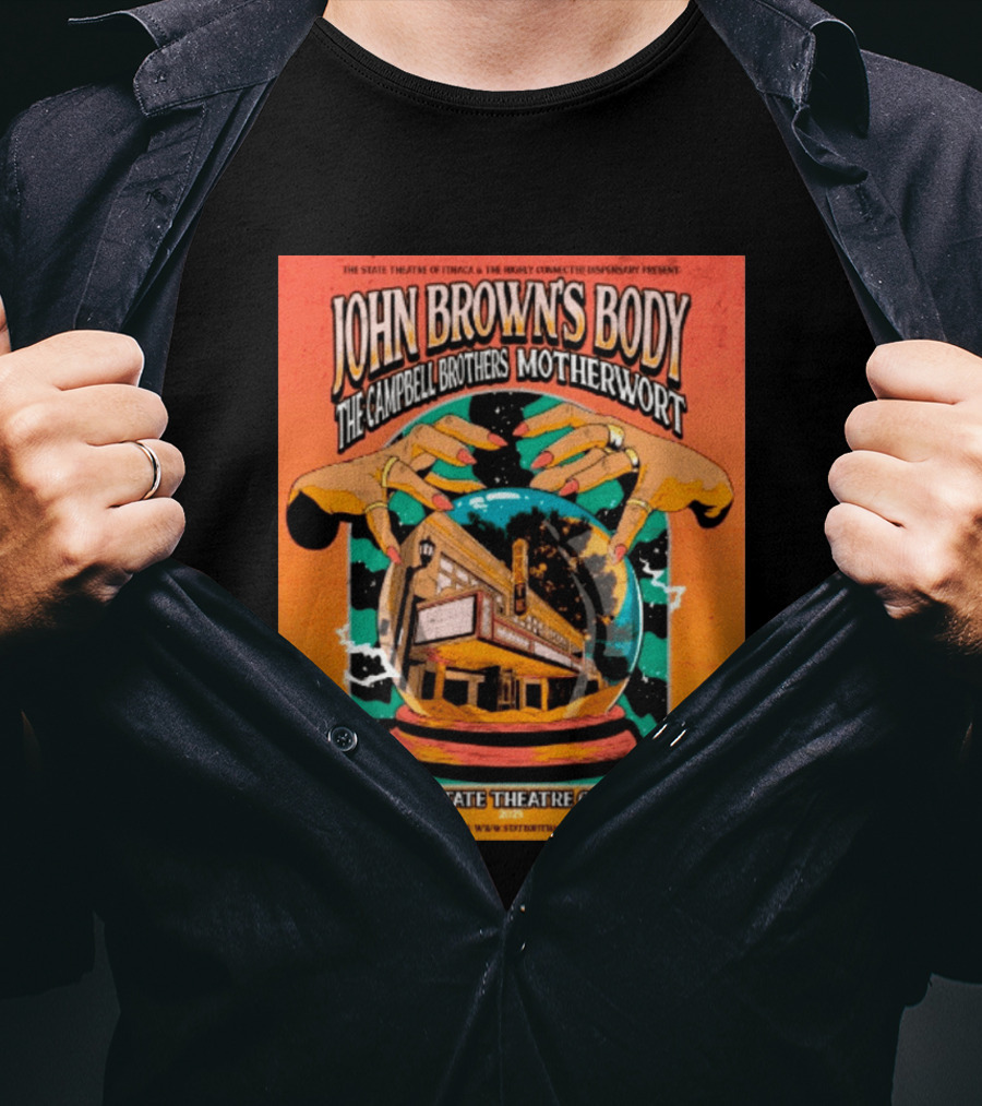 John Browns Body The Campbell Brothers Motherwort October 25 2025 State Theatre Of Ithaca Event T-Shirt