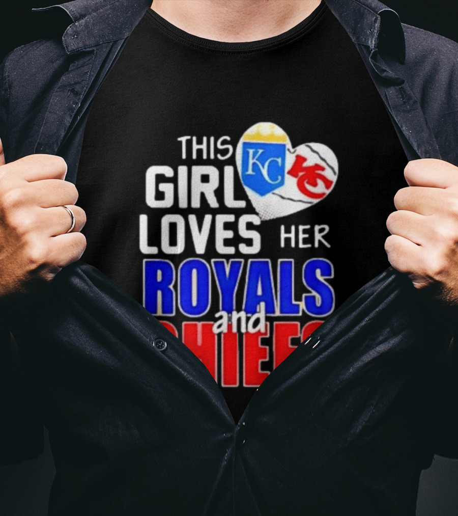 This Girl Loves Her KC Royals And Chiefs 2025 T-Shirt