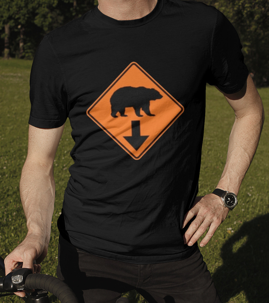 Original Bear The Fuck Down Traffic Sign Humor T-Shirt