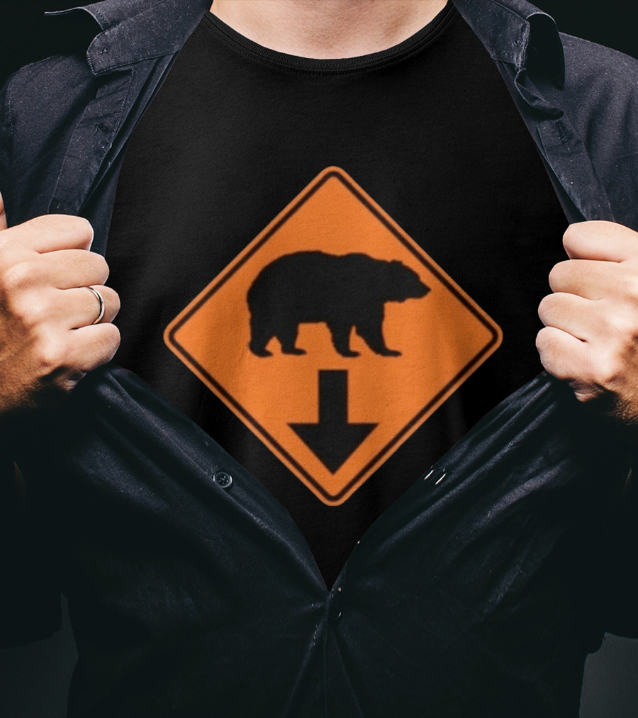 Original Bear The Fuck Down Traffic Sign Humor T-Shirt