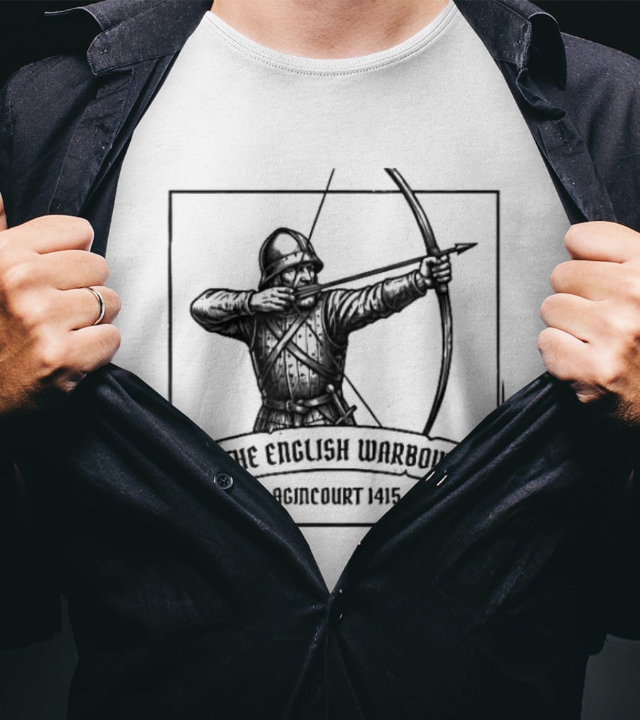 The English Warbow Archer Agincourt 1415 Medieval History T-Shirt