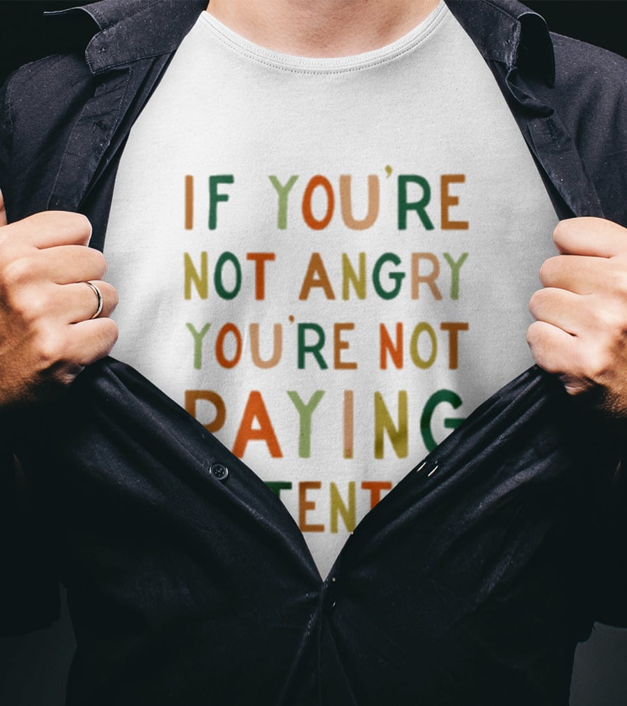 If Youre Not Angry Youre Not Paying Attention Bold Social Awareness Trend T-Shirt