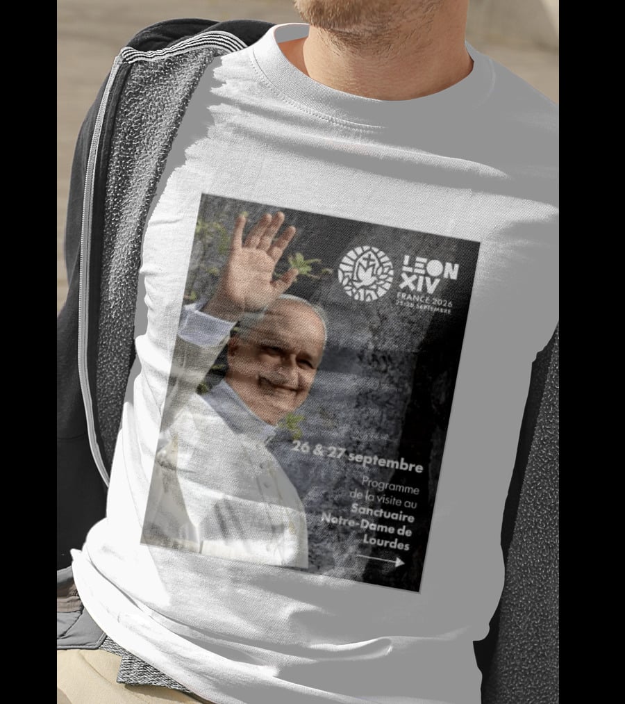 LEON XIV France 2026 Sanctuaire Notre Dame De Lourdes 25 28 Septembre Programme De Visite 26 & 27 Septembre T-Shirt