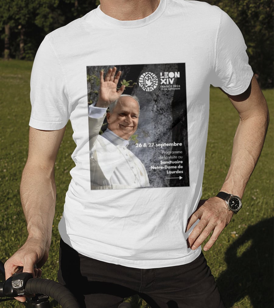 LEON XIV France 2026 Sanctuaire Notre Dame De Lourdes 25 28 Septembre Programme De Visite 26 & 27 Septembre T-Shirt