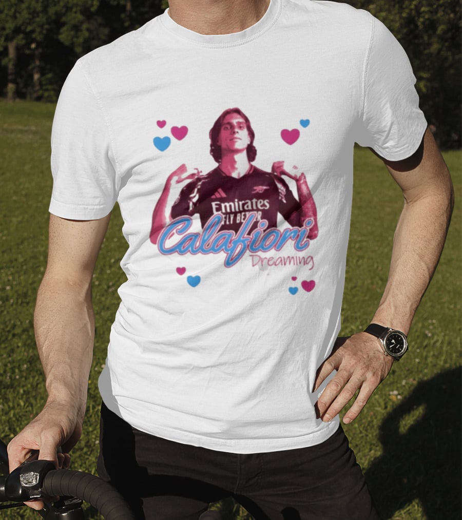 Calafiori Dreaming Emirates Fly Better Arsenal FC T-Shirt