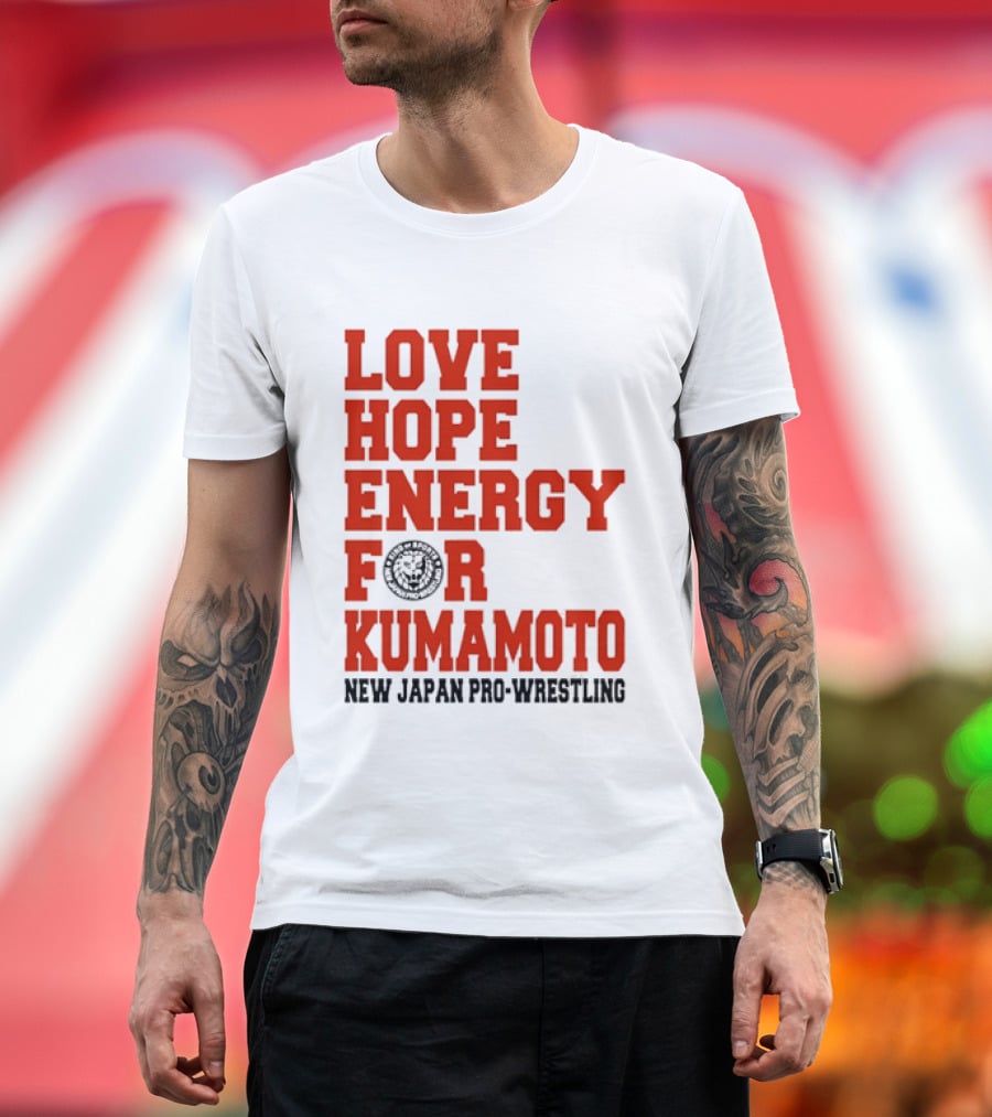 Love Hope Energy For Kumamoto New Japan Pro Wrestling T-Shirt