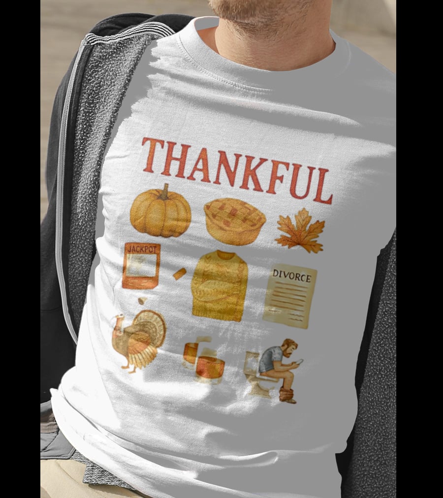 Thankful Pumpkin Turkey Pie Divorce Jackpot Sweater Toilet Autumn T-Shirt