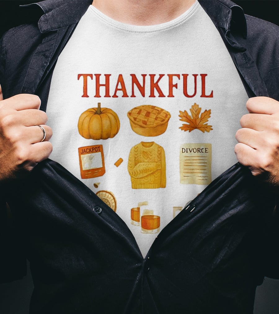 Thankful Pumpkin Turkey Pie Divorce Jackpot Sweater Toilet Autumn T-Shirt