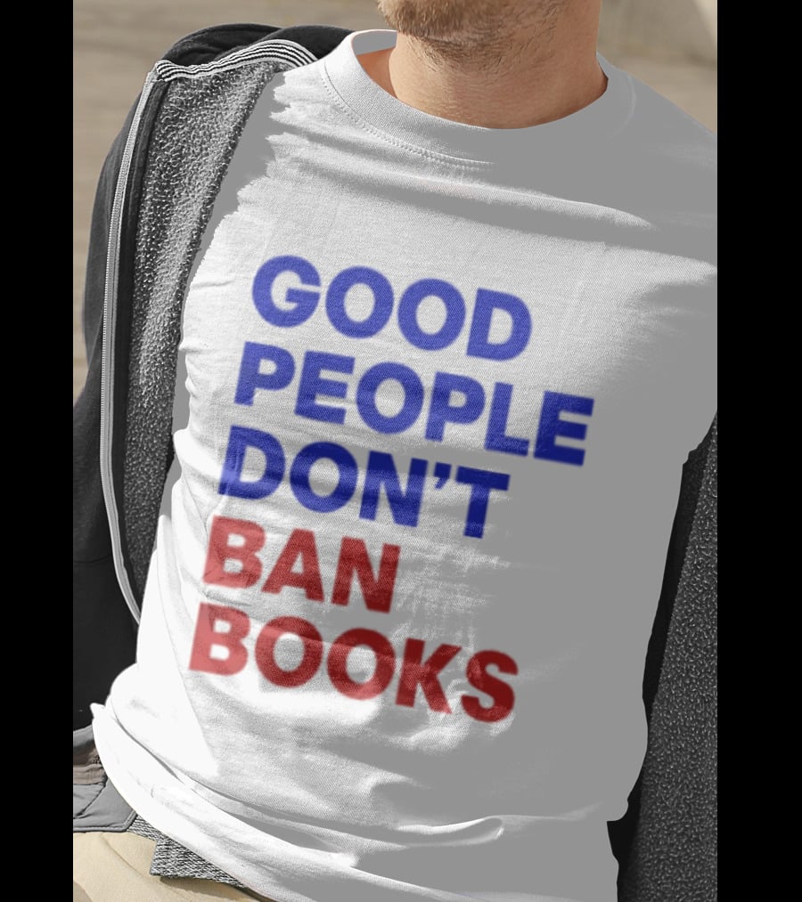 Good People Don't Ban Books Original T-Shirt
