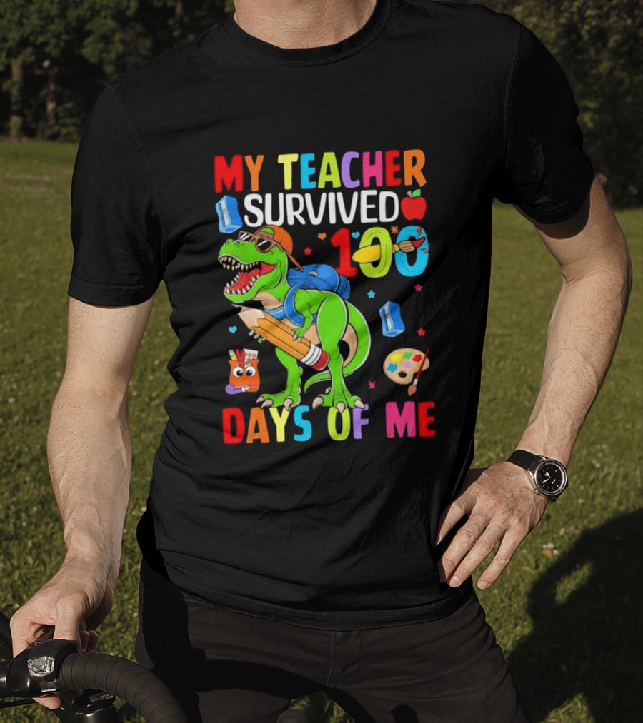 My Teacher Survived 100 Days Of Me Dinosaur With School Supplies And Apple T-Shirt