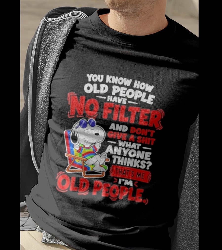 Snoopy Beach Chair Old People No Filter Don't Give A Shit What Anyone Thinks T-Shirt