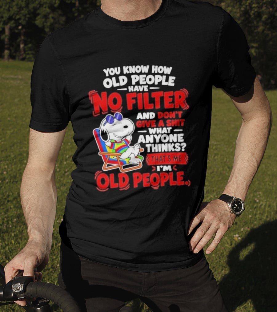 Snoopy Beach Chair Old People No Filter Don't Give A Shit What Anyone Thinks T-Shirt