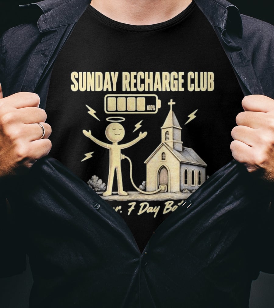 Sunday Recharge Club 1 Hour 7 Day Battery Church Christian Faith T-Shirt