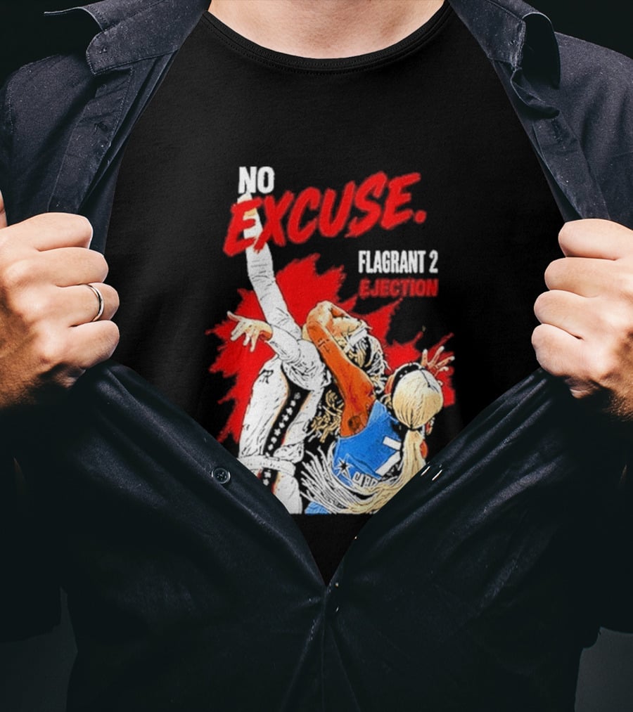 No Excuse Flagrant 2 Ejection Cunningham Carrington T-Shirt