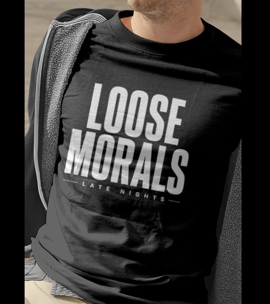 Loose Morals Late Nights Tall Condensed T-Shirt