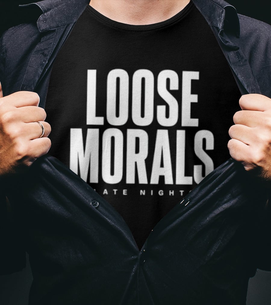 Loose Morals Late Nights Tall Condensed T-Shirt