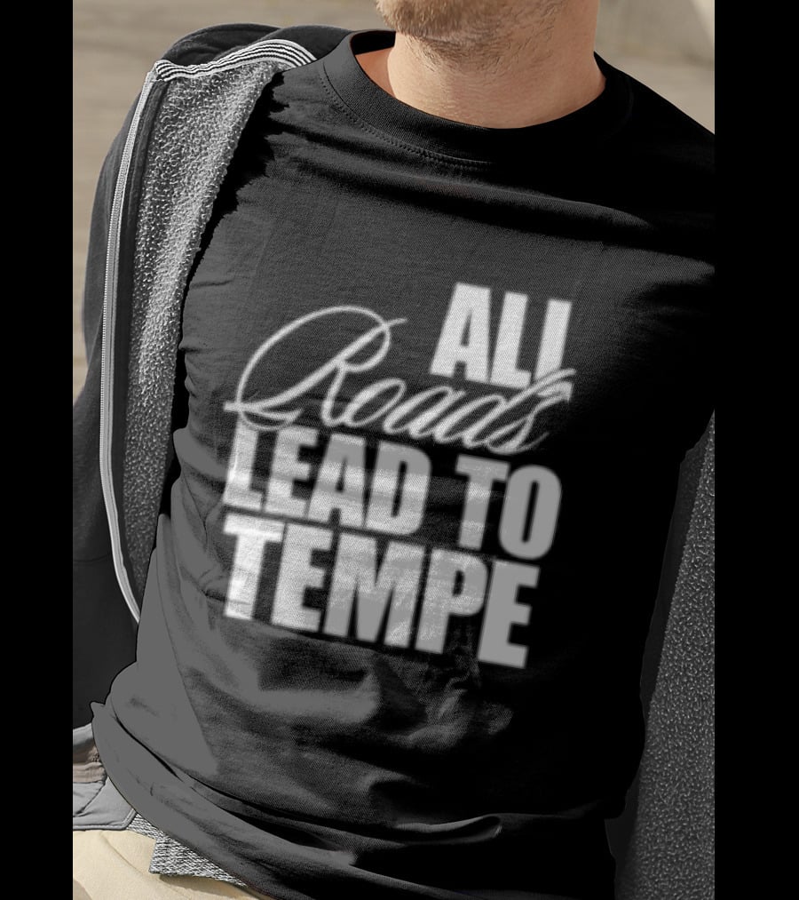 Melzi Store All Roads Lead To Tempe T-Shirt