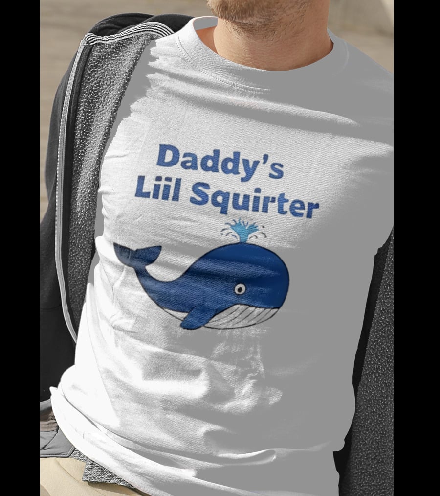 Daddy's Liil Squirter Whale Ocean Sea Life T-Shirt