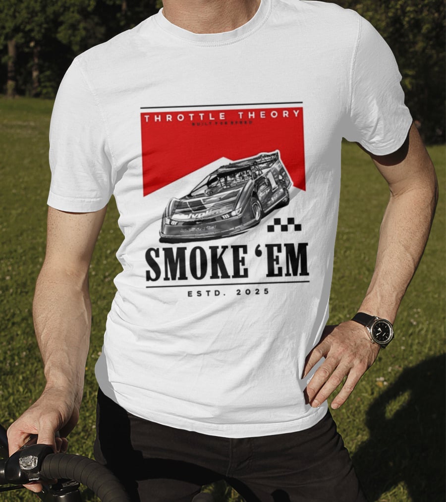 Throttle Theory Built For Speed Smoke 'Em Estd. 2023 T-Shirt