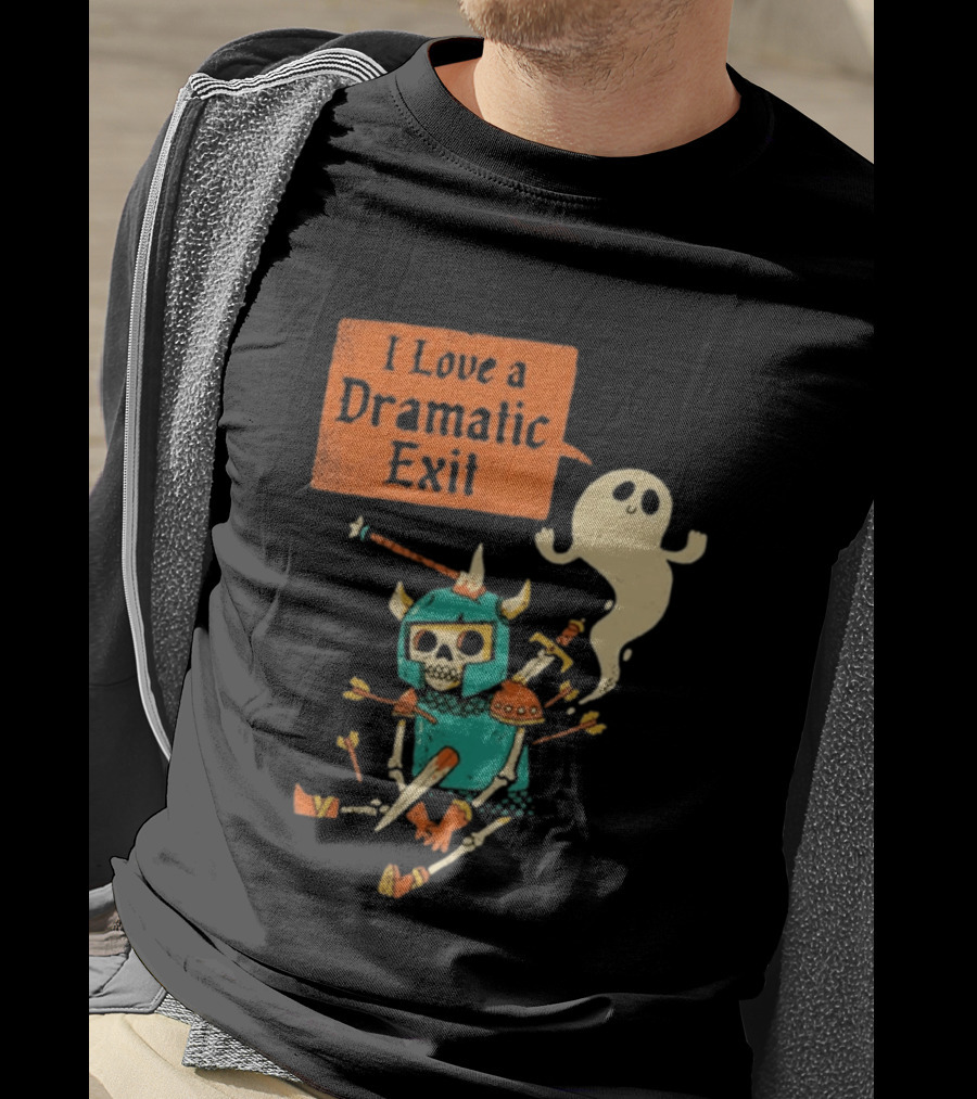 Dark Humor Skeleton Knight And Ghost With I Love A Dramatic Exit T-Shirt