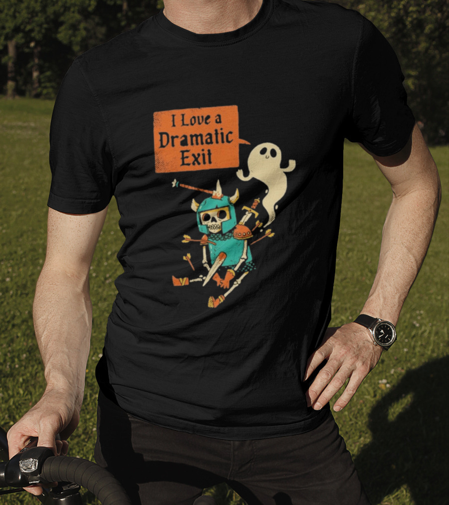 Dark Humor Skeleton Knight And Ghost With I Love A Dramatic Exit T-Shirt
