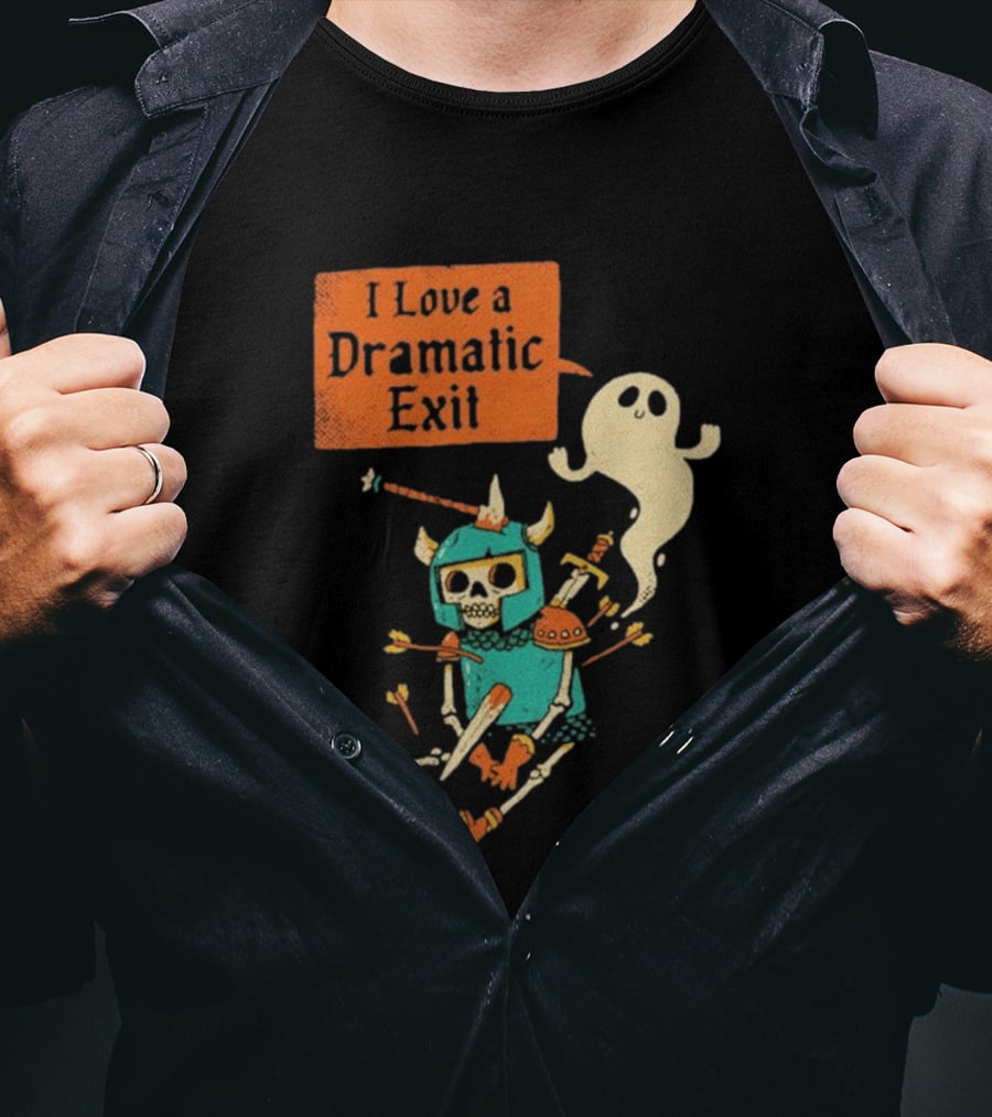 Dark Humor Skeleton Knight And Ghost With I Love A Dramatic Exit T-Shirt
