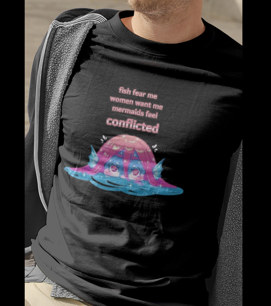 Fish Fear Me Women Want Me Mermaids Feel Conflicted Kawaii Mermaid Peekaboo T-Shirt