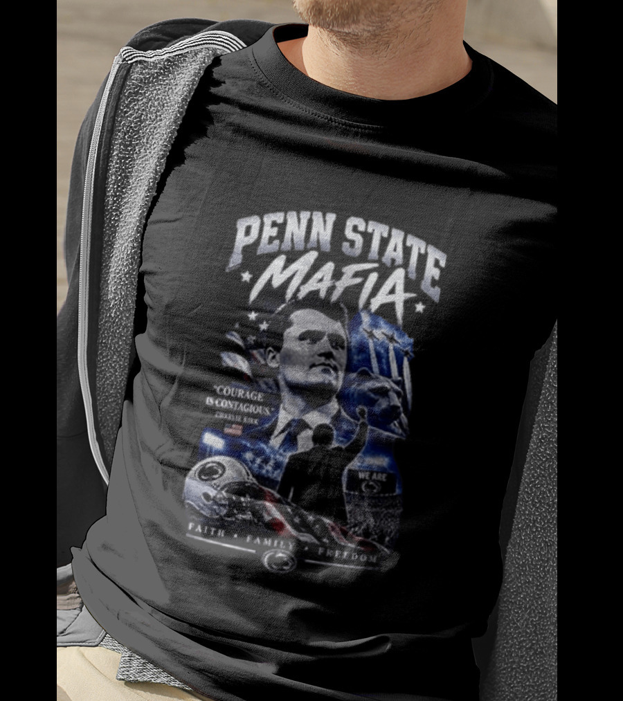 Penn State Mafia Courage Is Contagious Charlie Kirk Faith Family Freedom T-Shirt