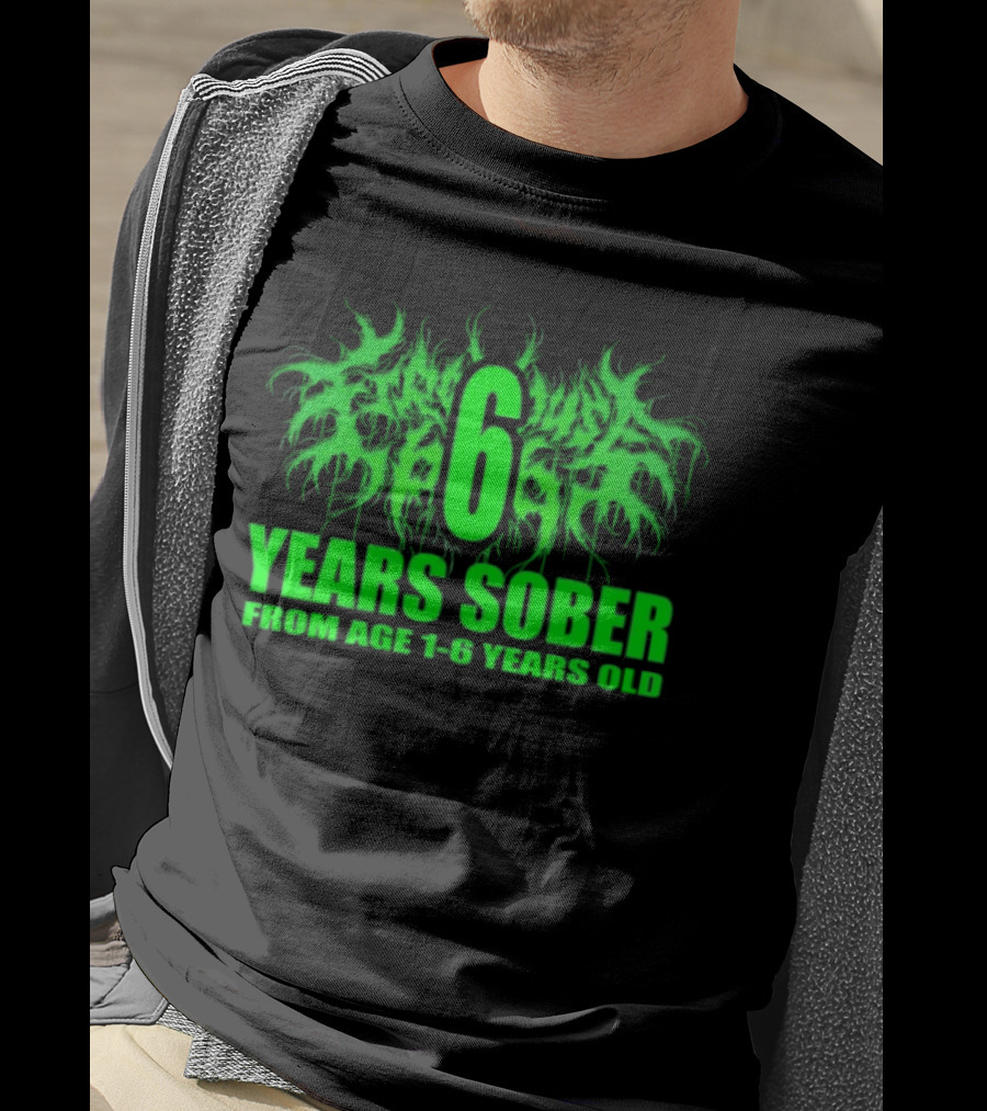 Visible Text Firehouse 666 6 Years Sober From Age 1 6 Years Old T-Shirt