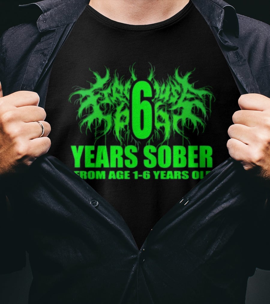Visible Text Firehouse 666 6 Years Sober From Age 1 6 Years Old T-Shirt