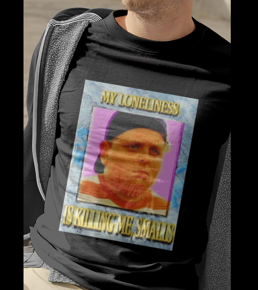Hamilton Porter My Loneliness Is Killing Me Smalls T-Shirt