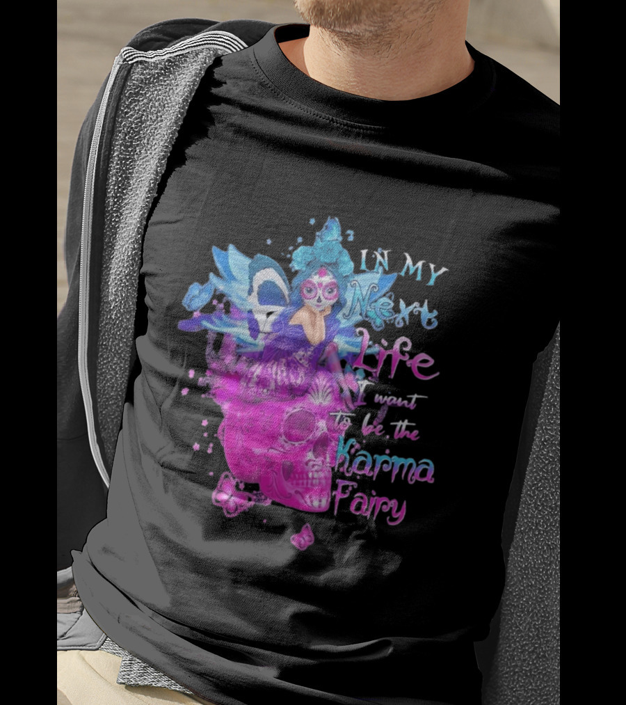 Sugar Skull Karma Fairy In My Next Life Butterfly Wings Fantasy T-Shirt