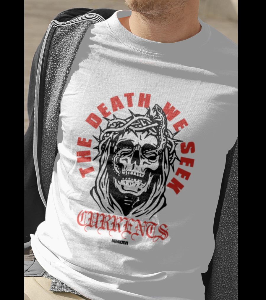 Currents The Death We Seek Skull T-Shirt