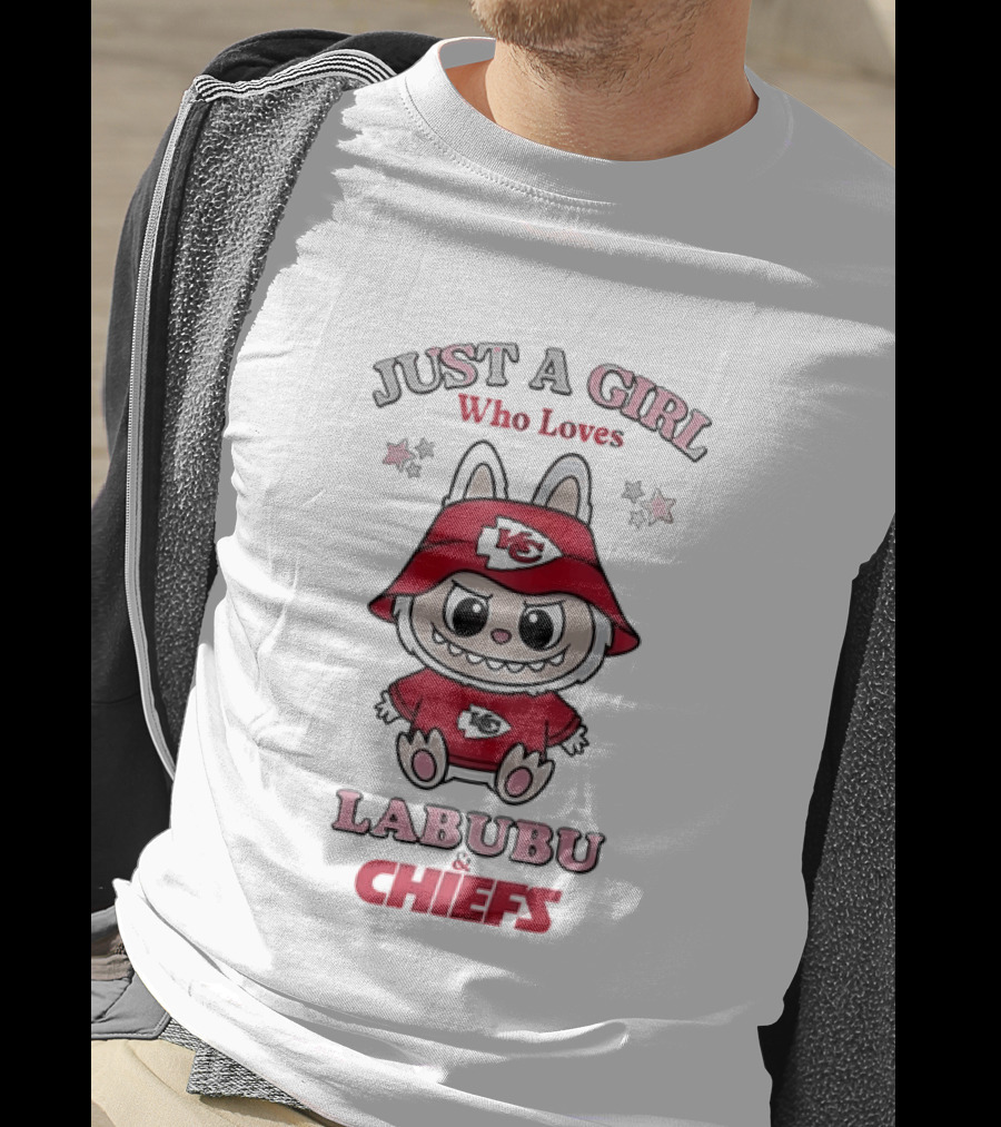 Just A Girl Who Loves Labubu And Chiefs T-Shirt
