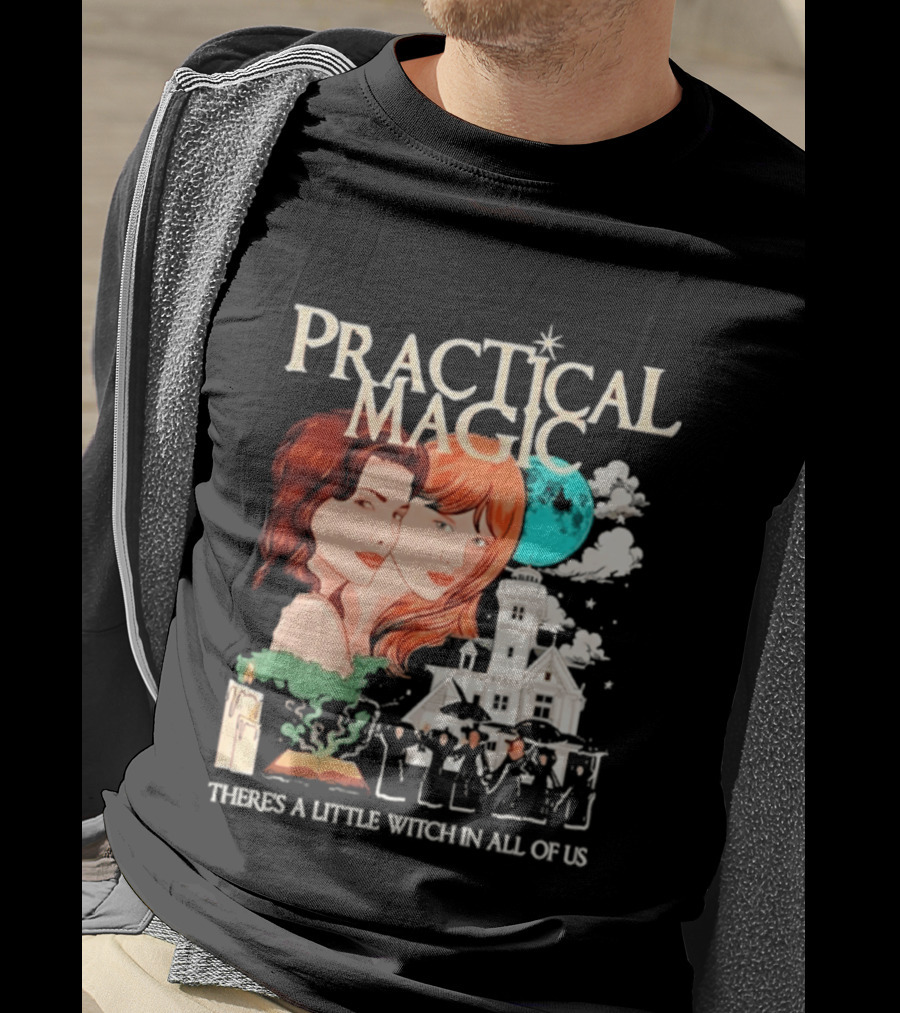 Practical Magic There's A Little Witch In All Of Us House And Moon T-Shirt