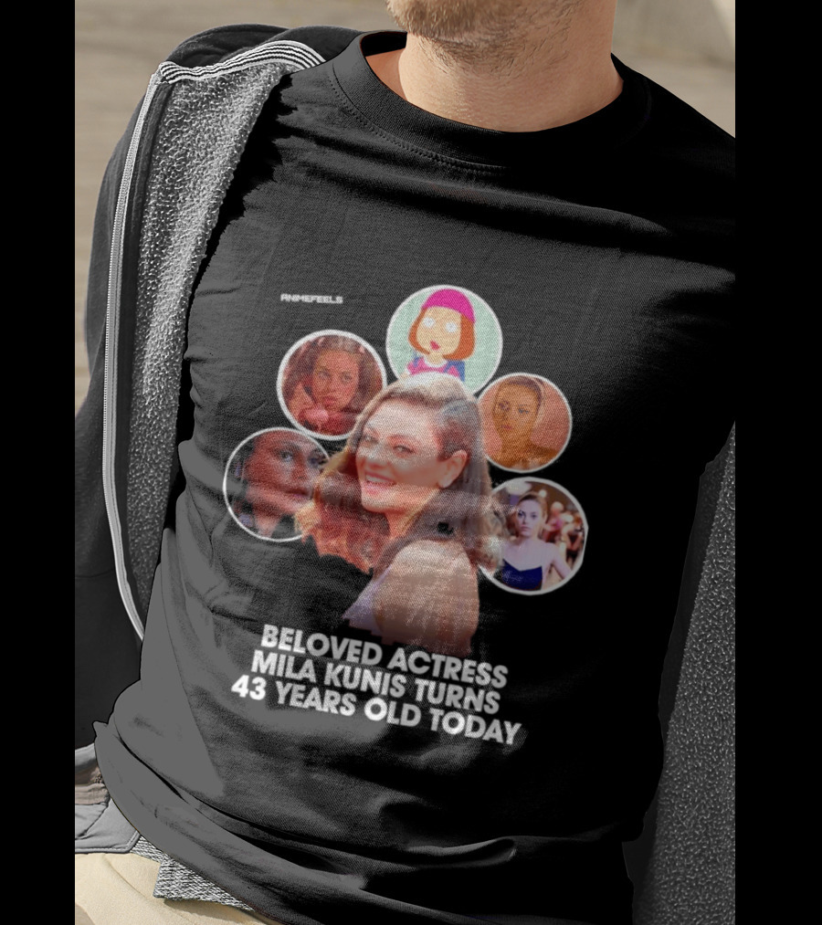 Beloved Actress Mila Kunis Turns 43 Years Old Today T-Shirt